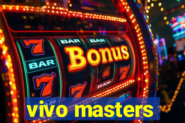 vivo masters